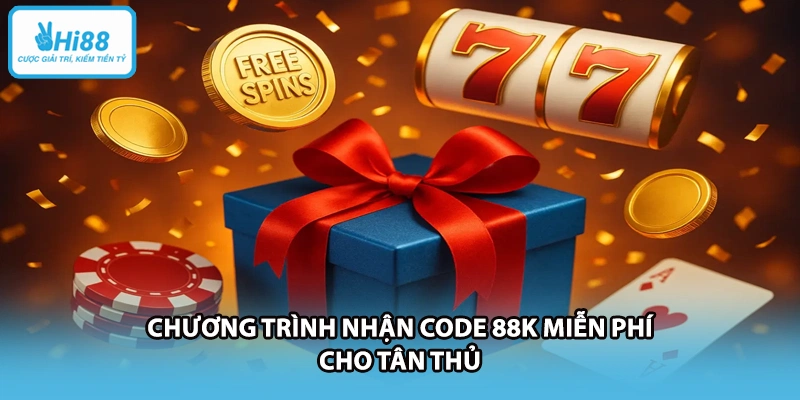 Chương trình nhận code 88k miễn phí cho tân thủ