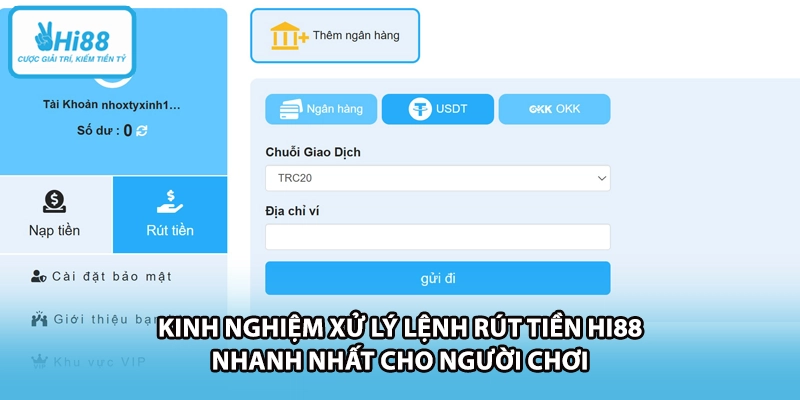 Kinh nghiệm xử lý lệnh rút tiền HI88 nhanh nhất cho người chơi